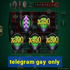 telegram gay only